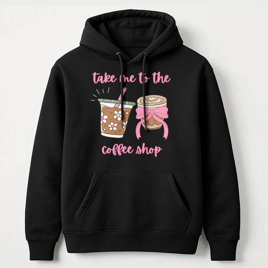 Coffee Lover Hoodie | Cute 'Take Me to The Coffee Shop' Graphic | 100% Soft Cotton | Fun Gift for Women, Oversized Cafe Tee