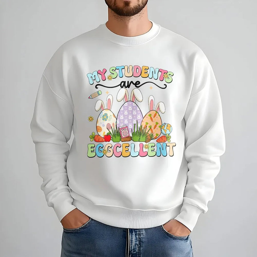 Teacher Easter Sweatshirt | My Students Are Eggcellent Graphic | Premium Cotton Blend | Gift for Teacher Appreciation