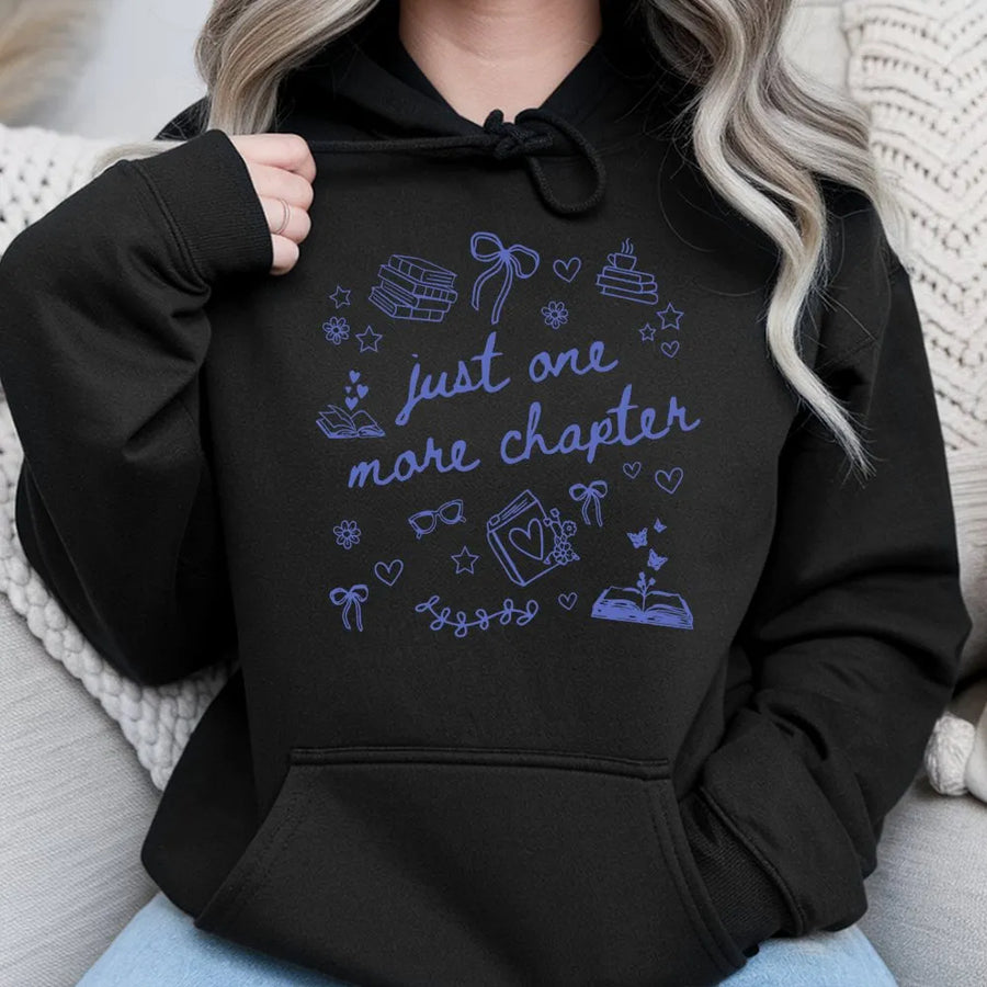 Just One More Chapter Hoodie | Bookish Reading Design | Premium Cotton Blend | Gift for Book Lovers and Librarians