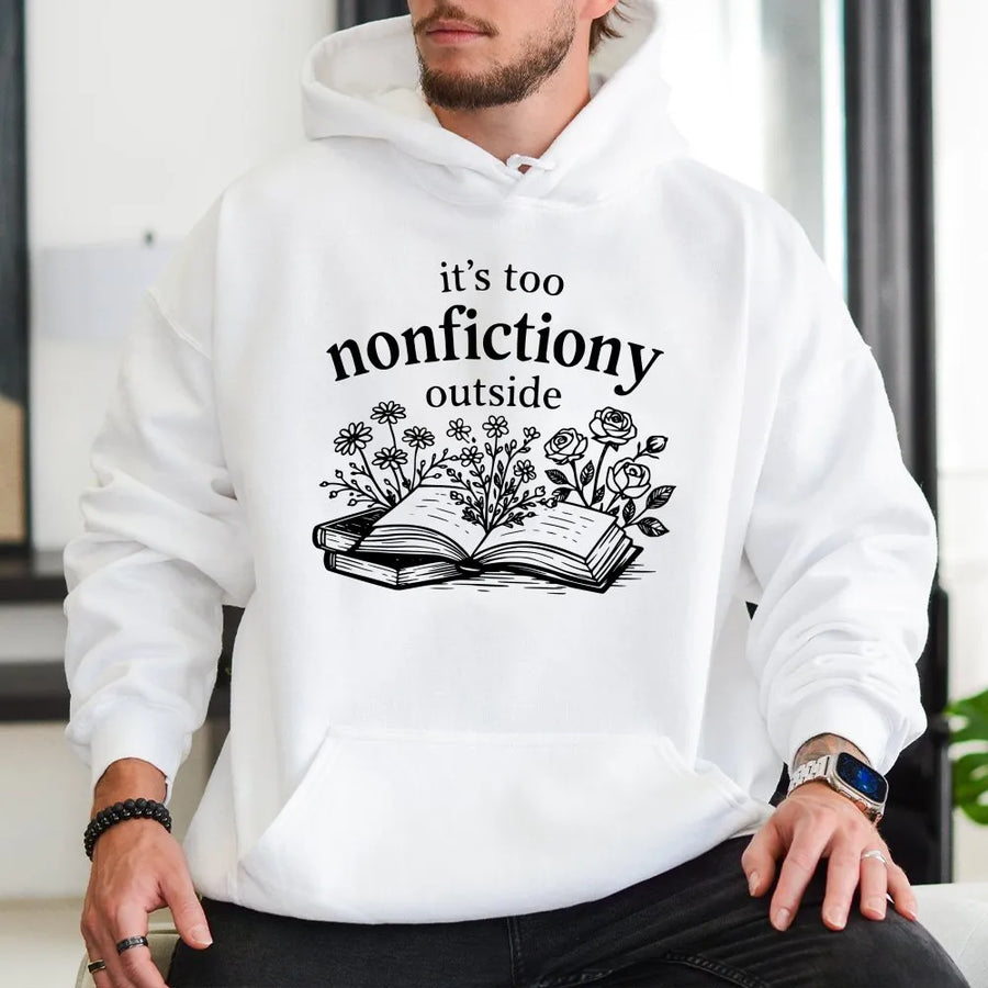 Booktrovert Hoodie | "It's Too Nonfictiony Outside" Floral Book Graphic | Soft Cotton Blend | Premium Gift for Librarian and Fiction Reader