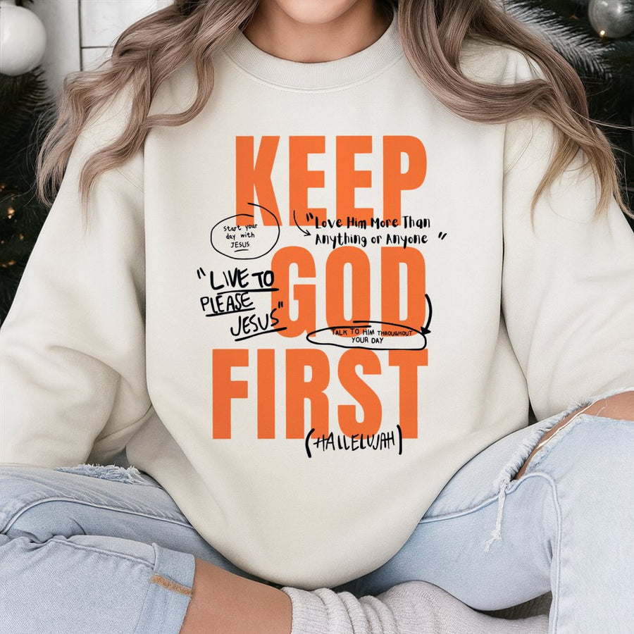 Keep God First Sweatshirt | Christian Graphic Apparel | Soft Cotton Blend Unisex Pullover | Faithful Gift For Believers