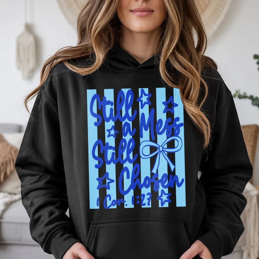 Still A Mess Still Chosen Christian Hoodie | 1 Corinthians 1:27 Bible Verse Apparel | Premium Cotton Blend | Inspirational Faith Gift for Women and Men