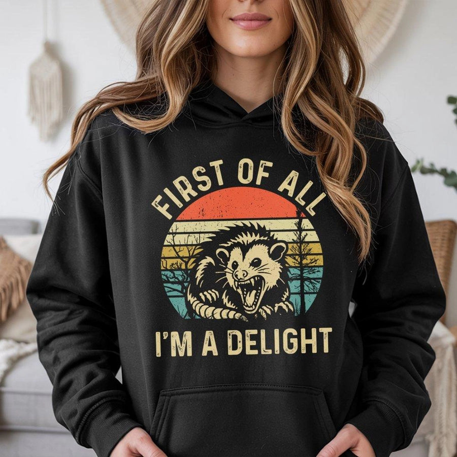 Angry Opossum Hoodie | First Of All I'm A Delight Sarcastic Quote | Premium Cotton Blend | Funny Animal Lover Gift For Men And Women
