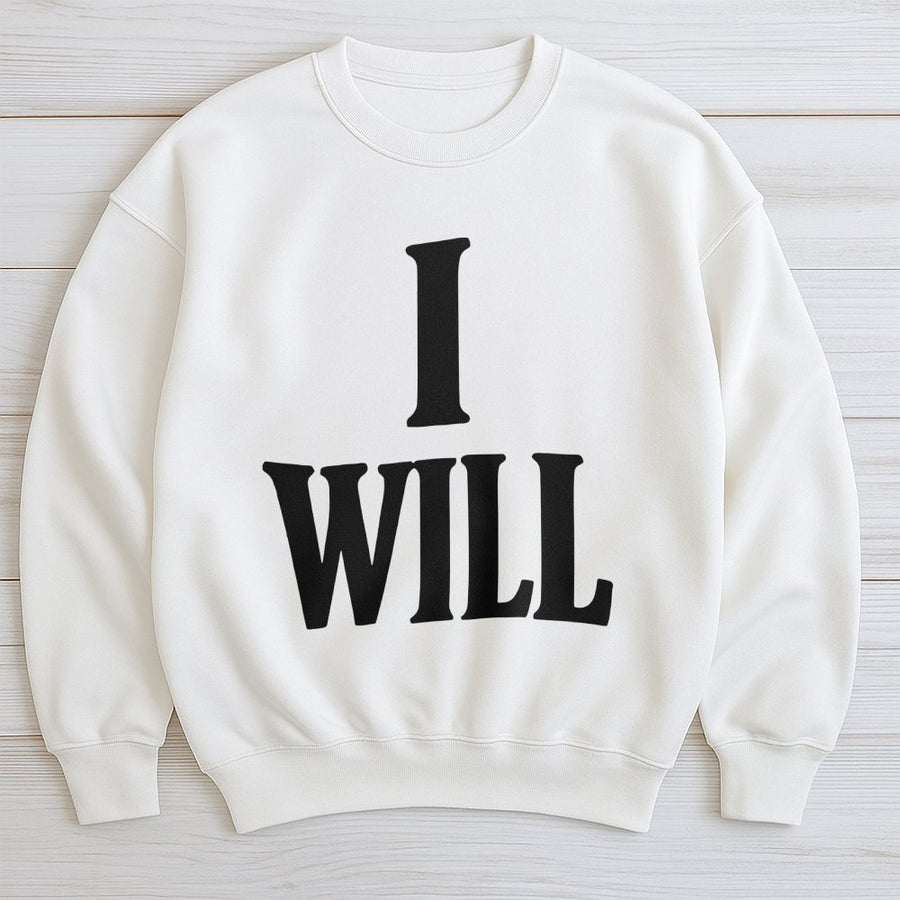 Sweat-shirt I Will | Design de texte humoristique à l’humour noir | Mélange de coton premium unisexe | Vêtements assortis sarcastiques à offrir à un mari ou une épouse