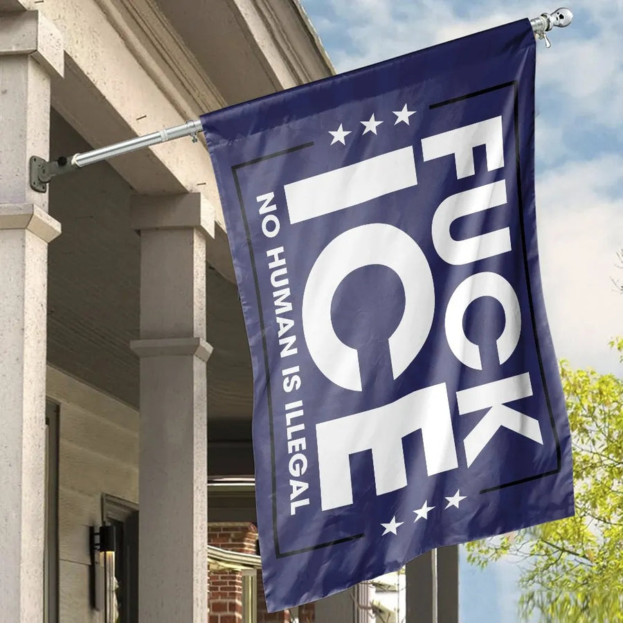 Fuck ICE House Flag | No Human Is Illegal Slogan | Weather-Resistant Polyester | Political Protest Porch Decor Gift