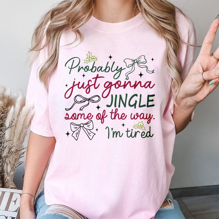 Funny Christmas T-Shirt | Probably Just Gonna Jingle Some Of The Way | Premium 100% Cotton Holiday Tee | Sarcastic Xmas Gift For Women & Men