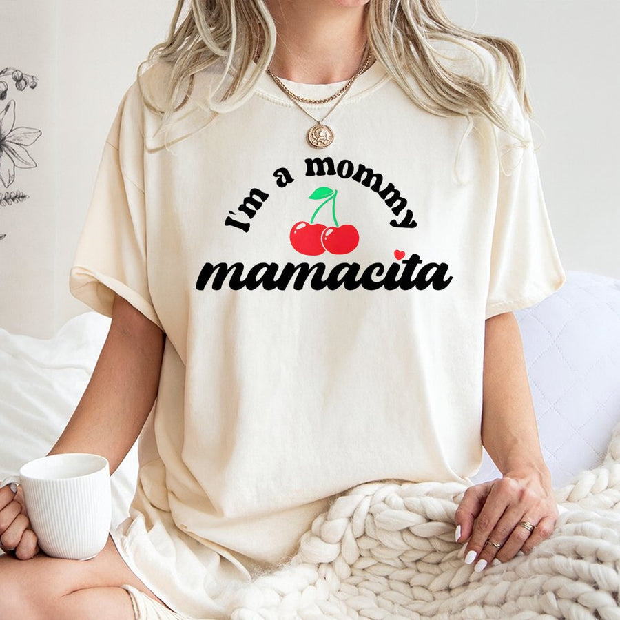 I'm A Mommy Mamacita T-Shirt | Retro Cherry Graphic Quote Tee | Premium 100% Cotton Apparel | Funny Mom Gift for Reality TV Fans