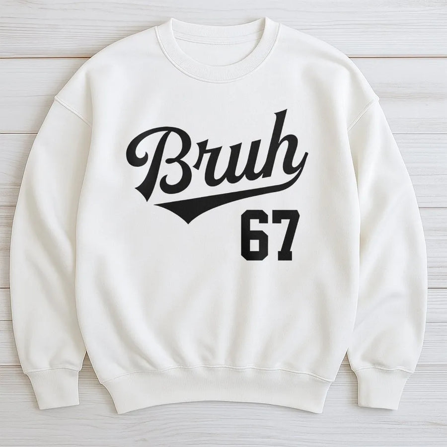 Bruh 67 Sweatshirt | Vintage Baseball Typography Graphic | Premium Cotton Blend Crewneck | Trendy Meme Gift for Teens & Gen Z