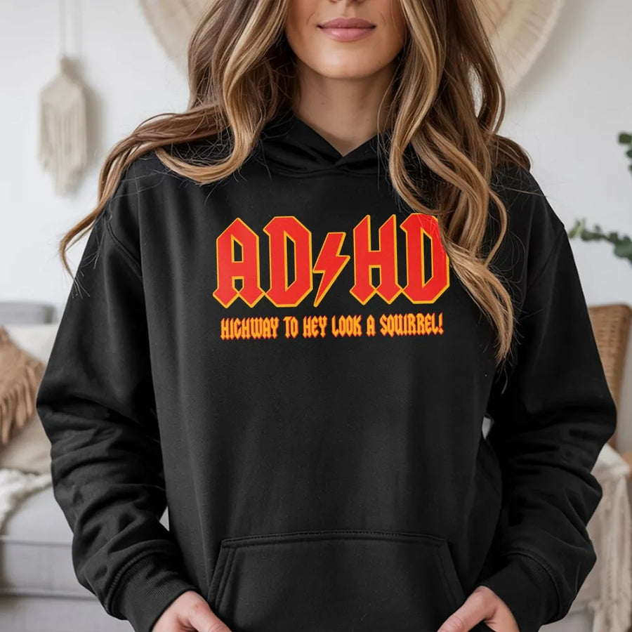 ADHD Graphic Hoodie | Highway To Hey Look A Squirrel Quote | Premium Cotton Blend | Funny Mental Health Awareness Gift For Neurodivergent Adults