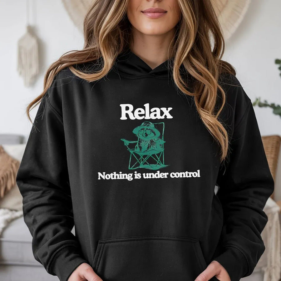 Chill Raccoon Hoodie | Nothing Is Under Control Graphic Print | Premium Cotton Blend | Funny Animal Lover Gift For Men And Women