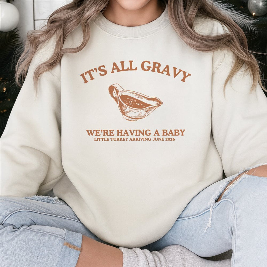 It's All Gravy Pregnancy Announcement Sweatshirt | Thanksgiving Baby Reveal Graphic | Cozy Cotton-Blend | Funny Expectant Mom Holiday Gift
