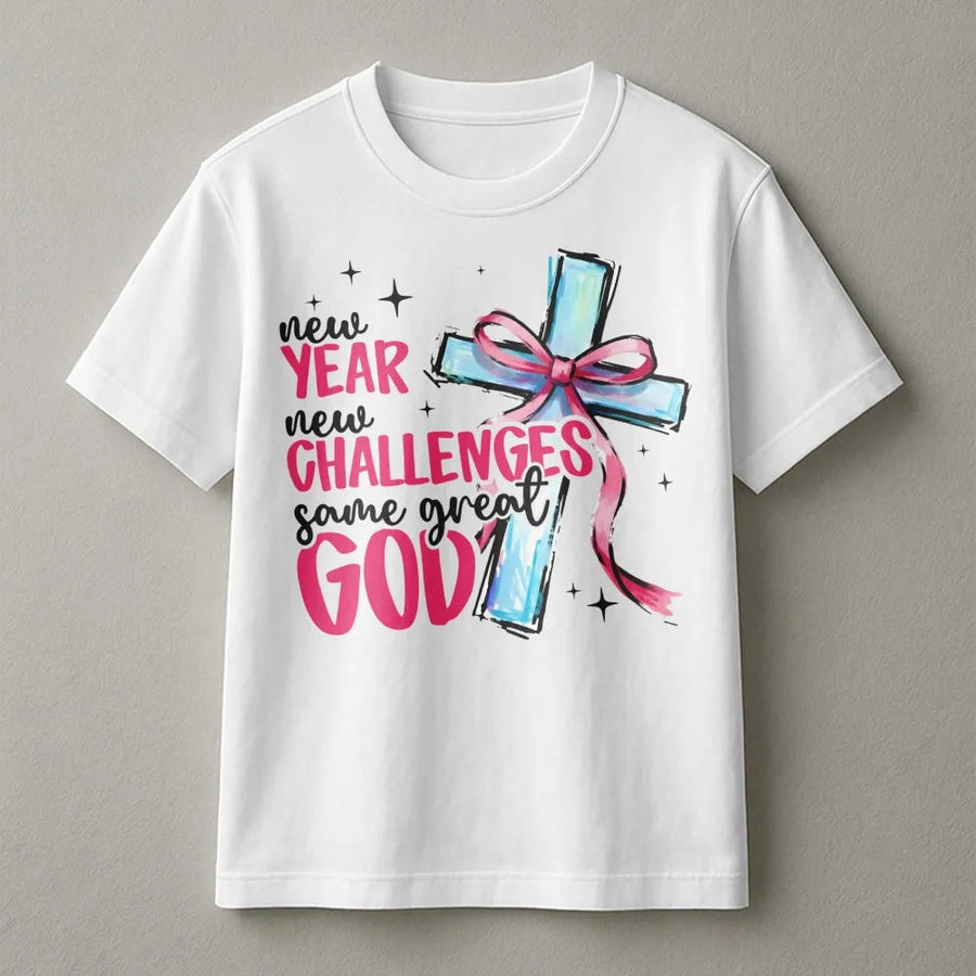 New Year Christian T-Shirt | New Year New Challenges Same Great God Graphic | 100% Cotton Premium Tee | Inspirational Religious Gift for Women