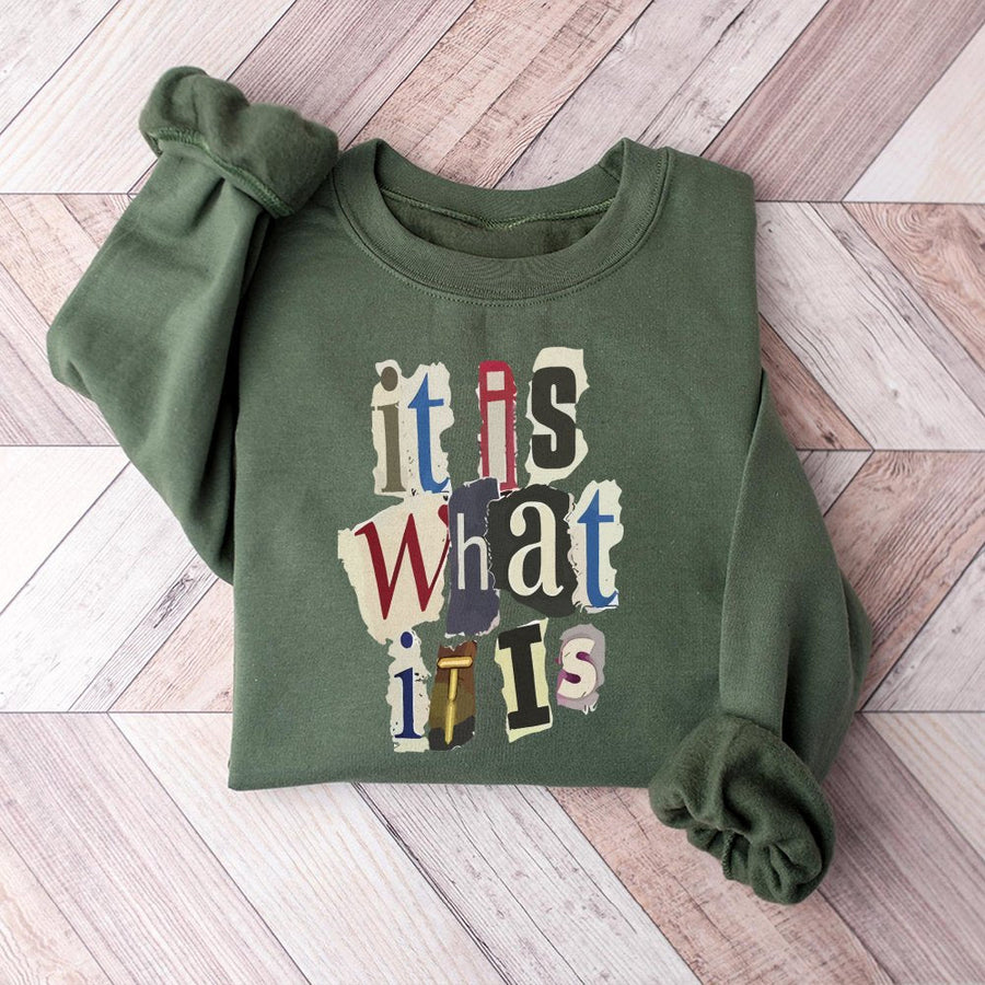 It Is What It Is Sweatshirt | Trendy Quote Graphic Print | Soft Cotton-Blend Premium Quality | Unisex Casual Gift for Men and Women