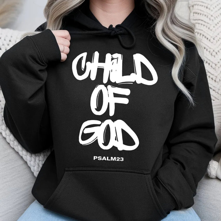 Child Of God Hoodie | Psalm 23 Scripture Typography | Premium Cotton Blend | Christian Faith-Based Gift For Men And Women
