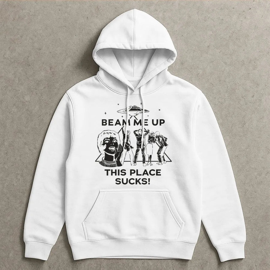 Beam Me Up This Place Sucks Hoodie | Retro Alien UFO Abduction Graphic | Premium Cotton Blend Unisex Sweatshirt | Funny Sci-Fi Gift For Space Lovers