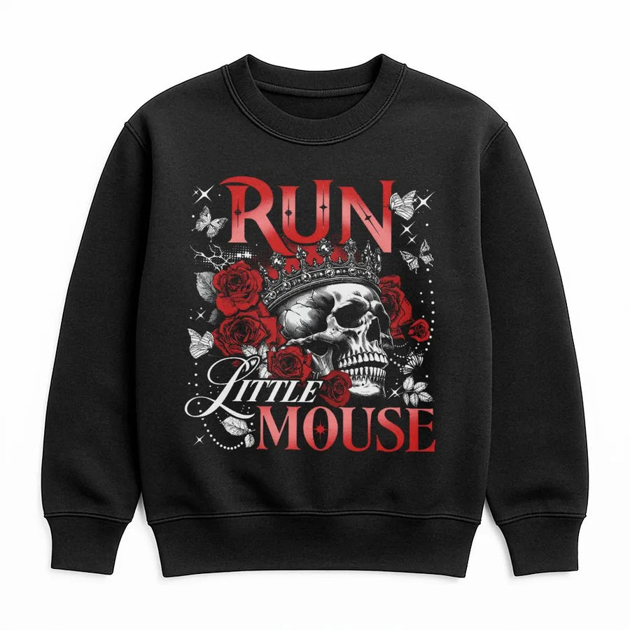 Run Little Mouse Sweatshirt | Gothic Skull Crown Graphic | Premium Cotton Blend | Dark Romance Book Lover Gift for Readers