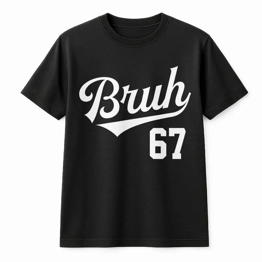 Bruh Graphic T-Shirt | Baseball Slang Meme Number 67 | Premium Soft Cotton Tee | Funny Gift For Teens And Men