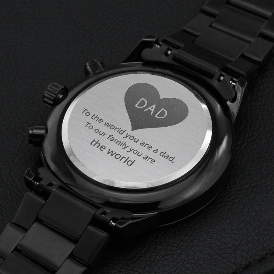 Father's Day Gift To The World Quote Dad In A Heart Engraved Design Black Watch Engraving Chronograph Watch