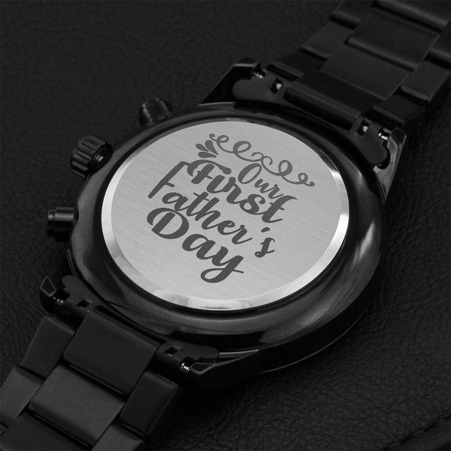 Our First Fathers Day Fathers Day Sensitive Gift For Your Special One Engraving Chronograph Watch