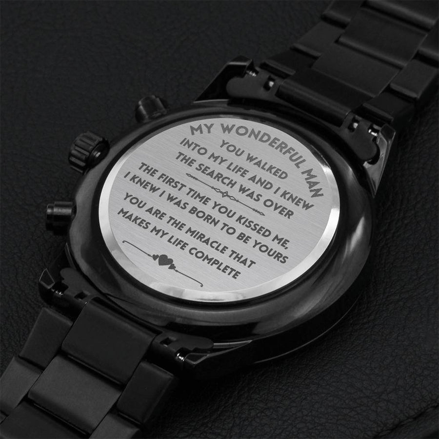 To My Wonderful Man The Miracle That Makes My Life Complete - Engraved Watch Engraving Chronograph Watch