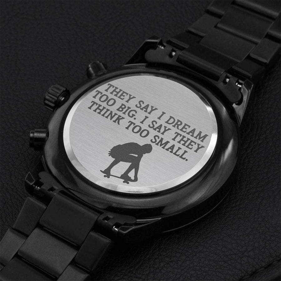 Dream Too Big Engraving Chronograph Watch