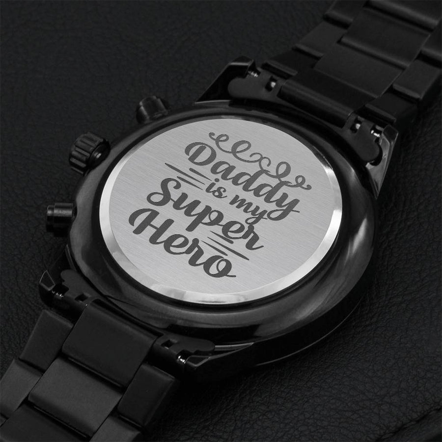Daddy Is My Super Hero Fathers Day Watch Engraving Chronograph Watch