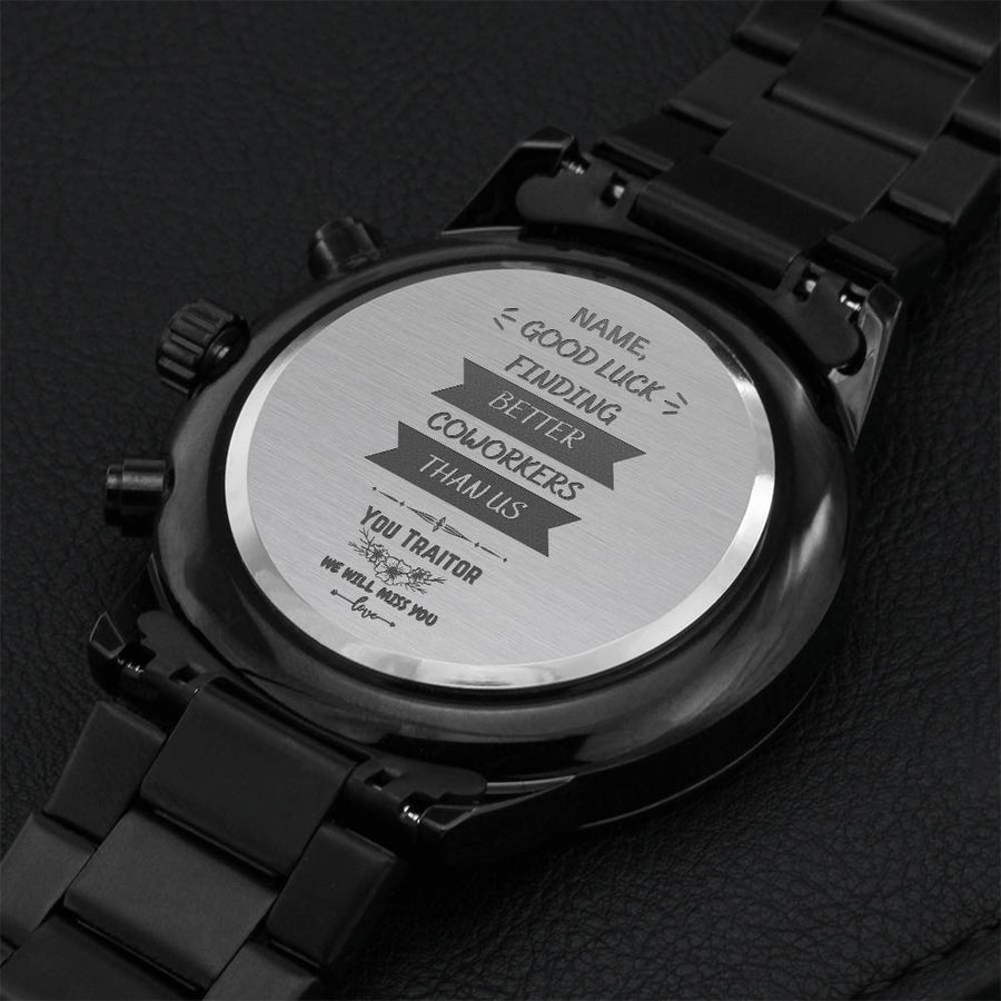 Good Luck Finding Better Coworkers Watch Engraving Chronograph Watch