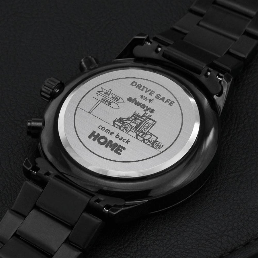 Watch Drive Safe And Always Come Back Home Engraving Chronograph Watch