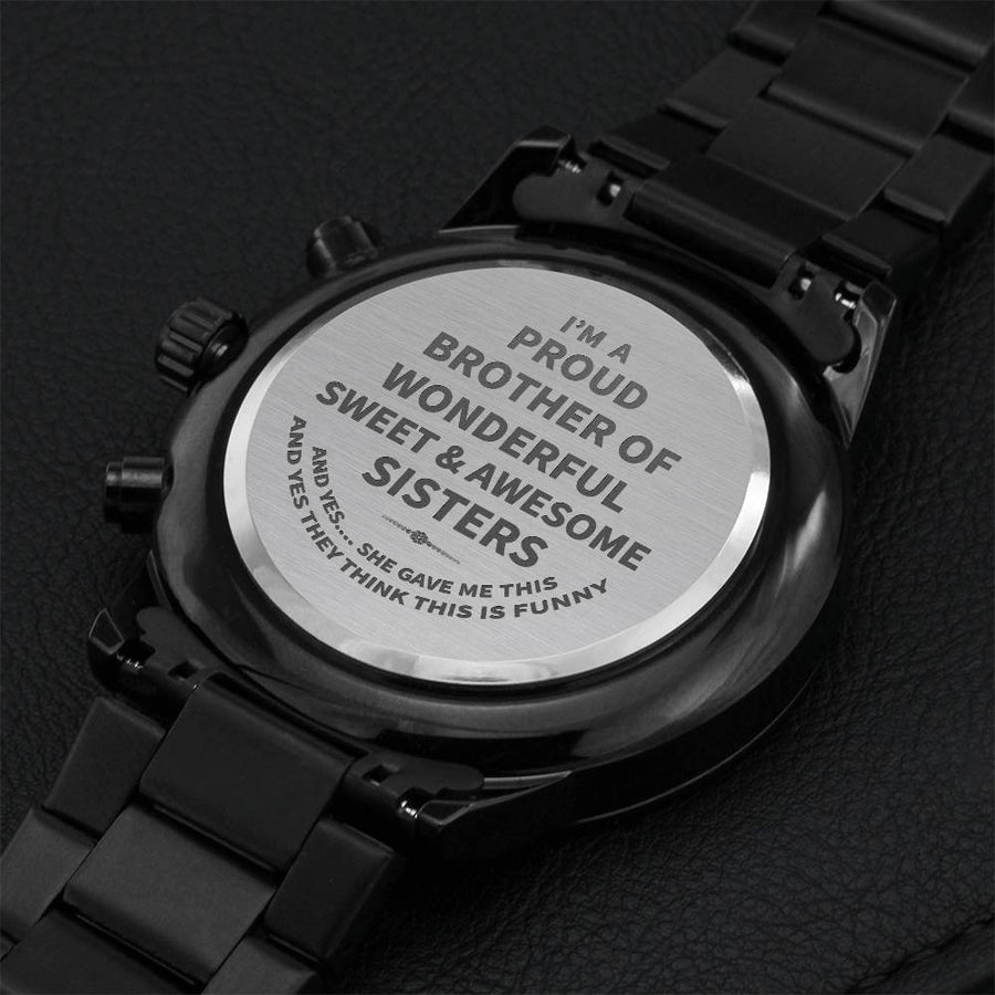 I’m A Proud Brother Of A Wonderful Sweet And Awesome Sister Engraving Chronograph Watch
