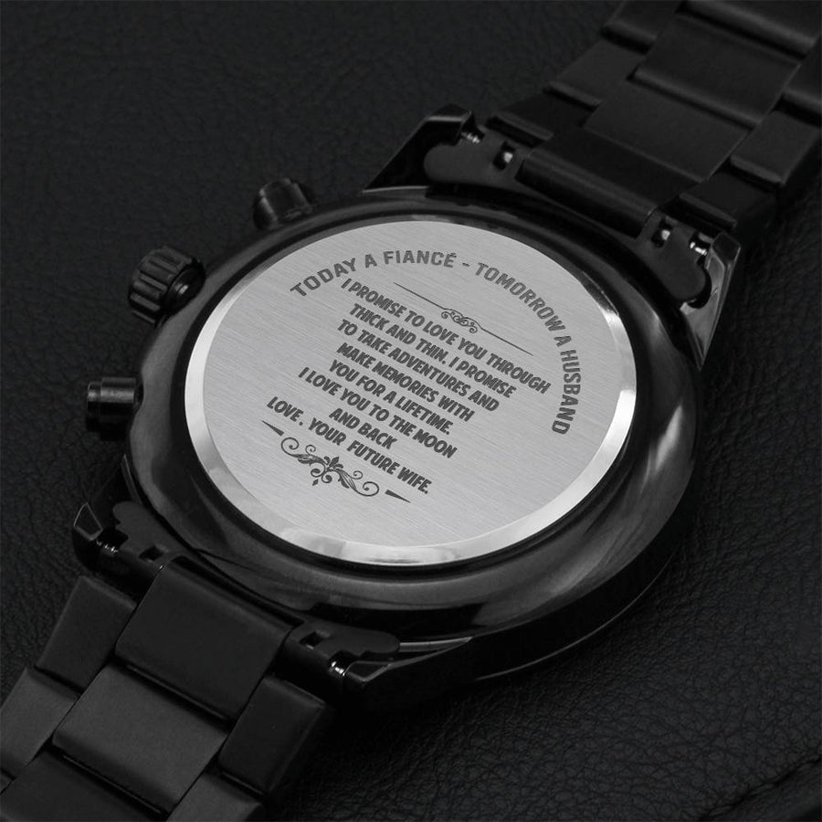 Today A Fiancé - Tomorrow A Husband - Valentine's Day Engraved Chronograph Watch Engraving Chronograph Watch