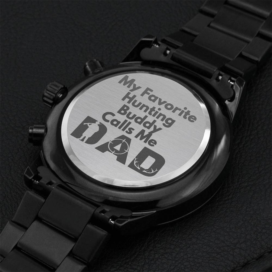 My Favorite Hunting Buddy Calls Me Dad Hunter Watch Engraving Chronograph Watch