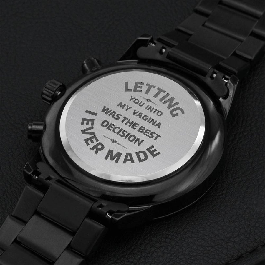 Fathers Day Gifts From Wife -letting You Into My Vagina Was The Best Decision I Ever Made Engraving Chronograph Watch