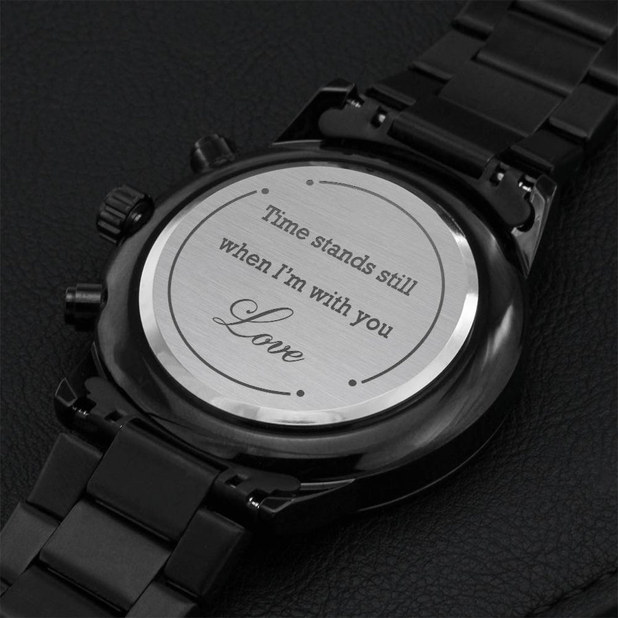 Engraved Chronograph Watch Gift For Boyfriend - Time Stands Still When I'm With You Engraving Chronograph Watch