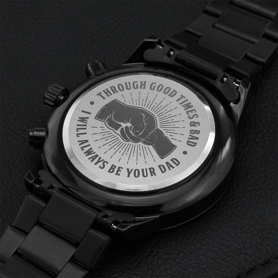 Son - Through Good Times & Bad - Engraved Black Chronograph Watch 1 Engraving Chronograph Watch