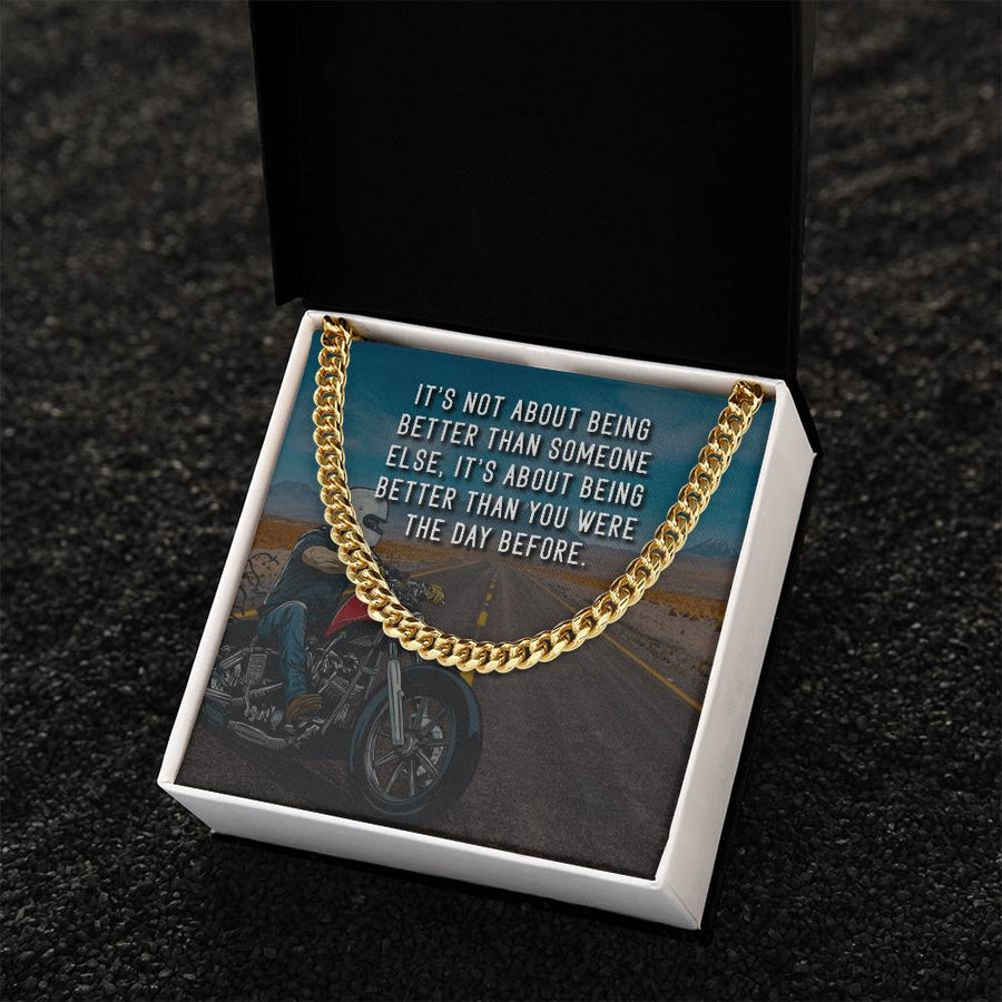 It's Not About Being Better - Cuban Link Chain Necklace