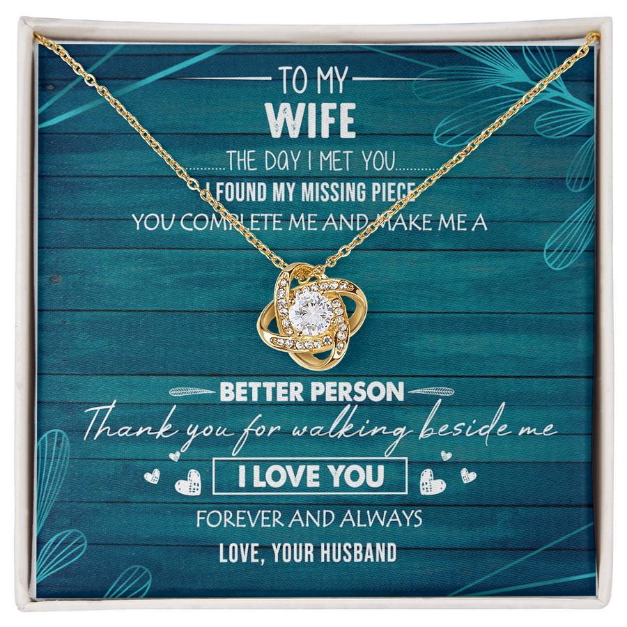 To My Wife Missing Piece Better Person 14K Gold Love Knot Necklace Jewelry Beautiful Gift for Wife Anniversary