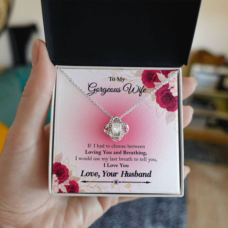To My Gorgeous Wife Choose Between Loving You Breathing 14K Gold Love Knot Necklace Jewelry Beautiful Gift for Wife Anniversary