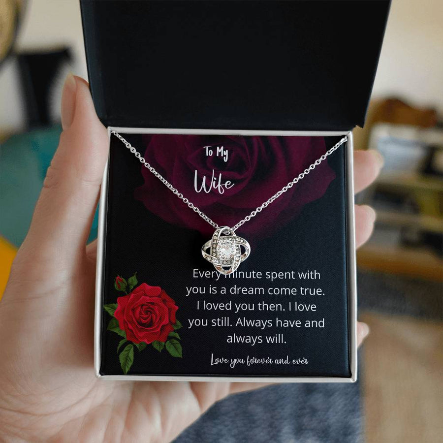 To My Wife Every Minute Dream Come True Always Have Always Will 14K Gold Love Knot Necklace Jewelry Romantic Gift for Wife Anniversary
