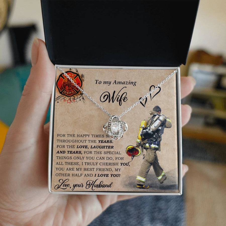 To My Amazing Fire Wife Happy Times Love Laughter Tears 14K Gold Love Knot Necklace Jewelry Perfect Gift for Wife Anniversary