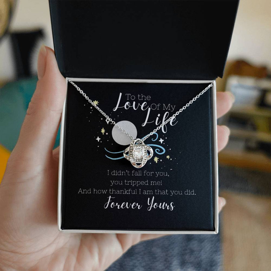 To Love Of My Life Didnt Fall You Tripped Me 14K Gold Love Knot Necklace Jewelry Romantic Gift for Wife Anniversary
