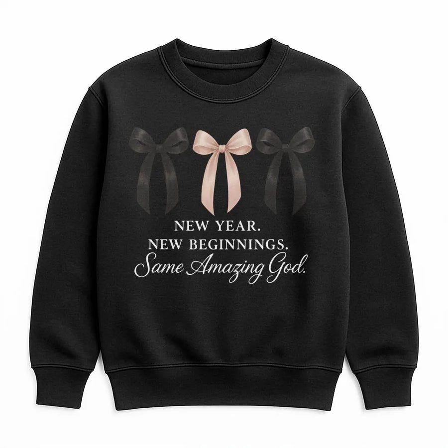 New Year New Beginnings Same Amazing God Sweatshirt | Christian Faith Inspired Bow Graphic | Premium Soft Unisex Pullover | Faithful Religious Gift