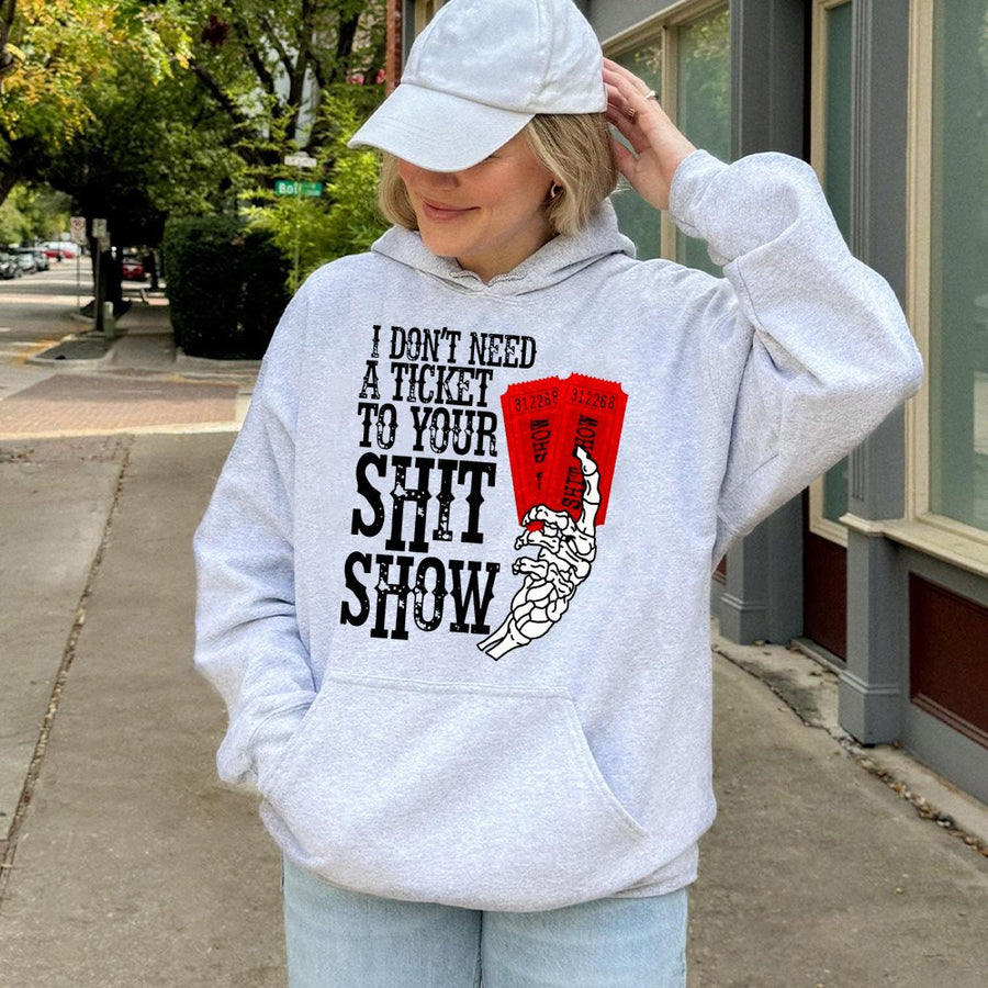 I Don't Need A Ticket To Your Shit Show Hoodie | Funny Sarcastic Skeleton Hand Graphic | Premium Cotton Blend | Unisex Gift For Sarcastic People
