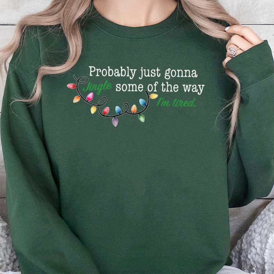 Probably Just Gonna Jingle Some Of The Way Christmas Sweatshirt | Funny Holiday Lights Graphic | Soft Cotton Blend | Cozy Gift For Her