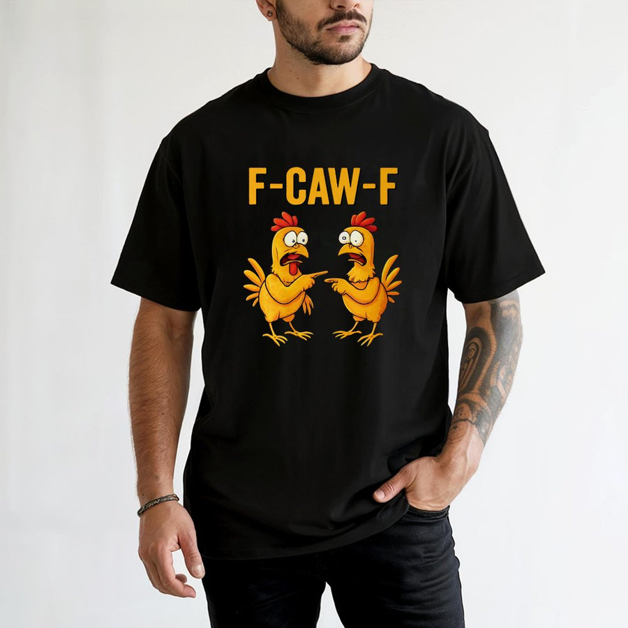 Funny Chicken T-Shirt | F-Caw-F Graphic Print | Premium Soft Cotton Tee | Humorous Pun Gift For Farmers and Bird Lovers