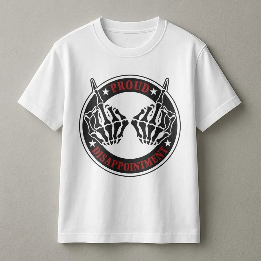 Proud Disappointment Skeleton Hands T-Shirt | Edgy Middle Finger Graphic | Premium Cotton Unisex Tee | Sarcastic Humor Gift for Men and Women