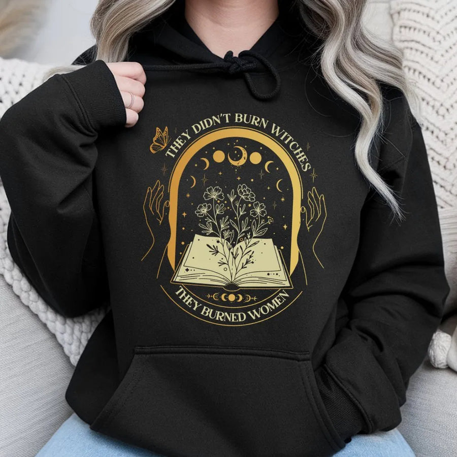 They Didn't Burn Witches They Burned Women Hoodie | Feminist Witchy Celestial Graphic | Soft Cotton Blend | Empowering Gift for Her