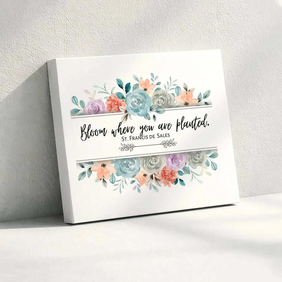 Bloom Where You Are Planted Wall Art | St. Francis De Sales Watercolor Floral Canvas | Premium Gallery Wrapped Decor | Inspirational Gift For Her