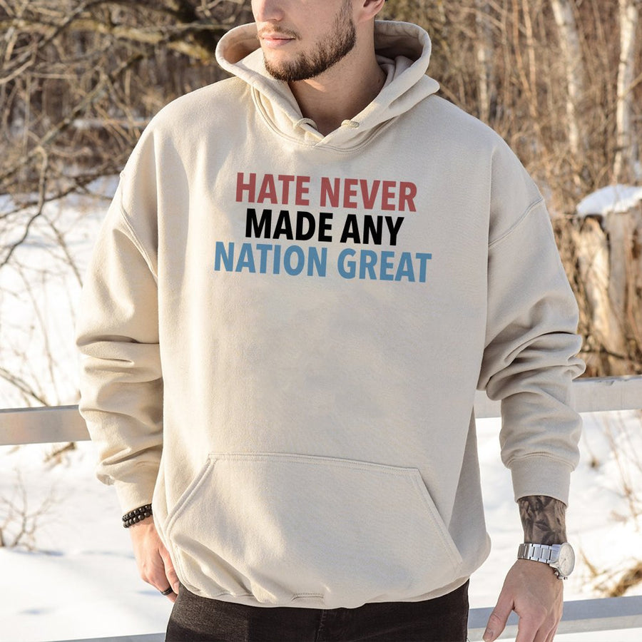 Hate Never Made Any Nation Great Hoodie | Social Justice Activist Quote | Premium Cotton Blend | Unisex Inspirational Gift for Equality