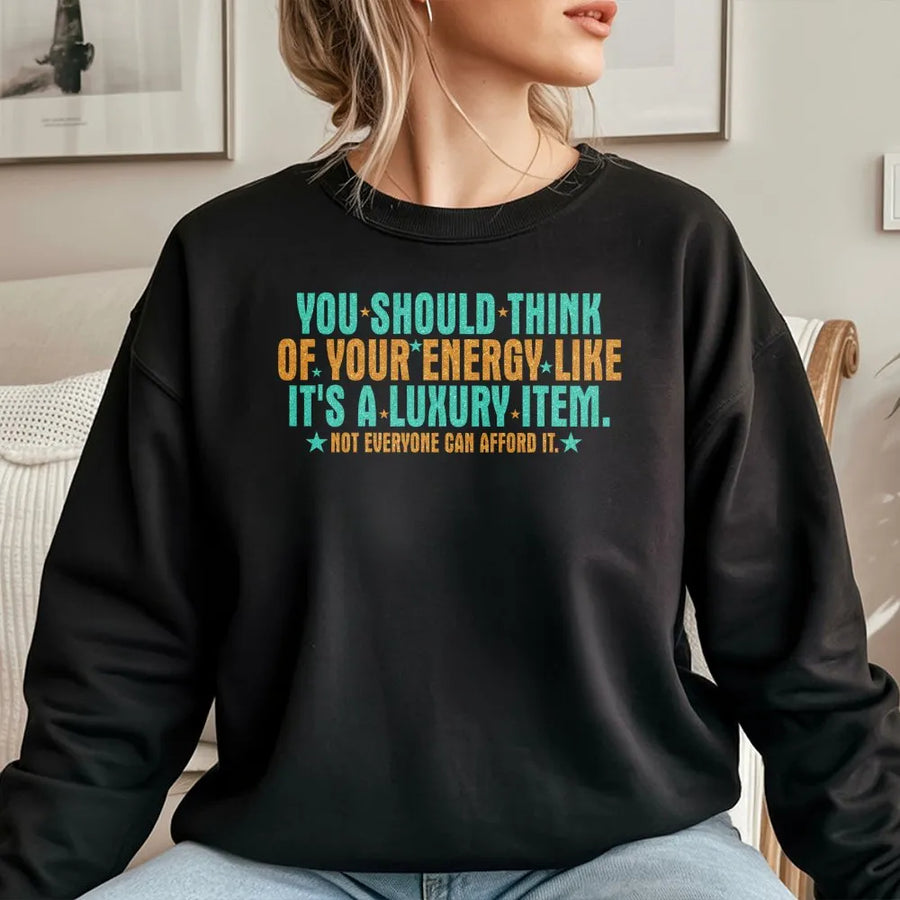 Luxury Energy Sweatshirt | Positive Self Care Quote | Premium Cotton Blend | Motivational Gift For Her