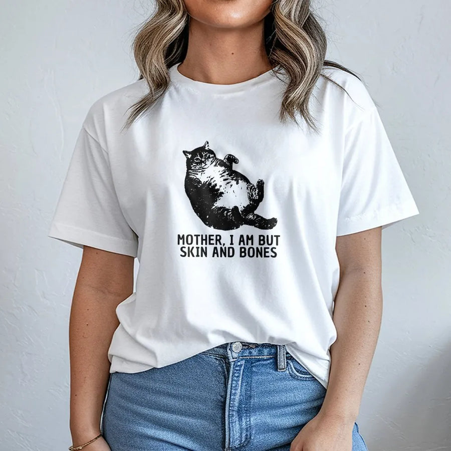 Funny Cat T-Shirt | Mother I Am But Skin And Bones Meme Graphic | Premium Cotton Tee | Sarcastic Gift for Cat Lovers & Moms